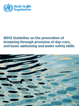 WHO Guideline on the prevention of drowning through provision of day-care, and basic swimming and water safety skills