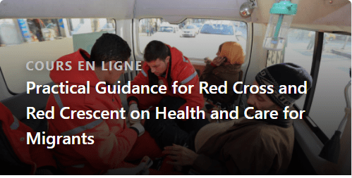 Online Practical Guidance for Red Cross and Red Crescent on Health and Care for Migrants